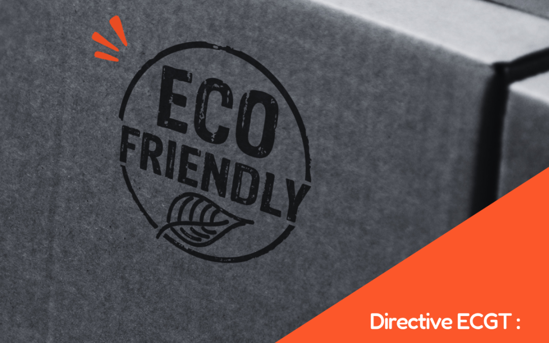 Directive ECGT / EmpCo 2026 : que doivent faire les entreprises concernées ?